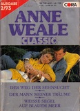 Anne Weale Classic's Nr. 8: Der Weg der Sehnsucht - Der Mann meiner Träume - Weisse Segel auf blauem Meer