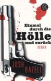 Einmal durch die Hölle und zurück