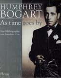 Humphrey Bogart - As time goes by (Bildbiographie)