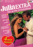 Julia Extra - Der große Urlaubsband Nr. 163: Liebst du ihn, dann küsse ihn - Hochzeit in Seattle - Um Mitternacht in deinen Armen - Wer bist du, süße Fremde?