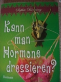 Kann man Hormone dressieren?