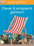 Clever & entspannt gärtnern