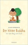 Der kleine Buddha auf dem Weg zum Glück