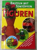 Basteln mit Tontöpfen - FIGUREN