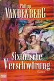 Sixtinische Verschwörung: Historischer Thriller