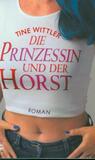 Die Prinzessin und der Horst (Allgemeine Reihe. Bastei Lübbe Taschenbücher)