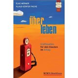 ÜberLeben: Kraftquellen für den Glauben im Alltag (40 Tage Kraft tanken)
