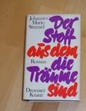 Der Stoff aus dem die Träume sind. Roman