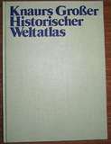 Knaurs Grosser Historischer Weltatlas