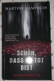 Schön, dass du tot bist: Psychothriller