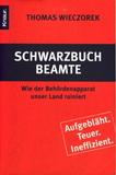 Schwarzbuch Beamte: Wie der Behördenapparat unser Land ruiniert