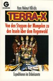 Terra X - Von den Steppen der Mongolen zu den Inseln über dem Regenwald. Expedition ins Unbekannte.