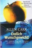 Endlich Wunschgewicht!: Der einfache Weg, mit Gewichtsproblemen Schluss zu machen