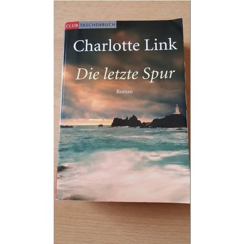 Die Letzte Spur Charlotte Link Die Letzte Spur Charlotte Link