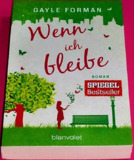 Wenn ich bleibe: Roman