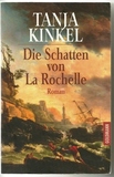 Die Schatten von La Rochelle: Roman