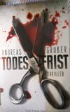 Todesfrist: Thriller (Maarten S. Sneijder und Sabine Nemez, Band 1)