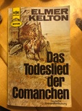 Das Todeslied der Comanchen (Heyne Western Reihe (05))