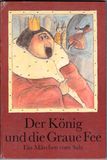 Der König und die Graue Fee - Ein Märchen vom Salz