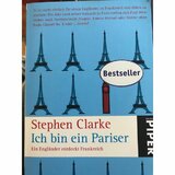 Ich bin ein Pariser: Ein Engländer entdeckt Frankreich