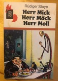 Herr Mick, Herr Möck, Herr Moll