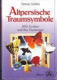 Altpersische Traumsymbole - 333 Zeichen und ihre Deutungen