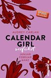 Calendar Girl - Verführt: Januar/Februar/März (Calendar Girl Quartal, Band 1)