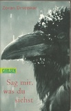 Sag mir, was du siehst