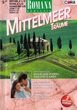 Romana Exklusiv Mittelmeer Tr&auml;ume Nr. 101: Der blaue Himmel Griechenlands - Im Farbenrausch des Sommers - Der L&ouml;we von...