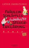 Fräulein Schläpples fabelhafte Steuererklärung: Roman
