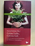 Grüne Liebe, Grünes Gift - 13 Geschichten und ein Gedicht