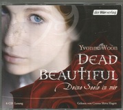 Dead Beautiful: Deine Seele in mir (gekürzte Lesung, 6 CDs)