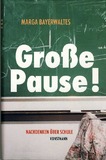 Große Pause! Nachdenken über Schule