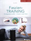 Faszien-Training: Bindegewebe straffen -Verspannungen l&ouml;sen (Meine Welt)