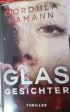 Glasgesichter: Thriller
