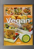 Vegan. Salate, Gemüse, Eintöpfe und vieles mehr. einfach, schnell & gesund