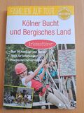Kölner Bucht und Bergisches Land - Erlebnisführer