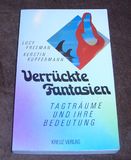Verrückte Fantasien : Tagträume und ihre Bedeutung