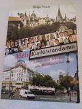 Mein Kurf&uuml;rstendamm. Leben und Arbeiten am Weltboulevard