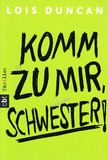 Komm zu mir, Schwester! Jugend-Thriller