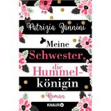 Meine Schwester, die Hummelkönigin - Roman