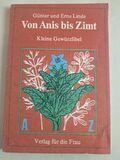 Von Anis bis Zimt - kleine Gewürzfibel