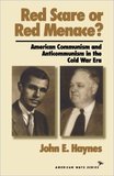 Red Scare or Red Menace? American Communism and Anticommunism in the Cold War Era (American Ways Series)