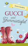 Gucci und Gummistiefel
