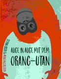 Auge in Auge mit dem Orang-Utan