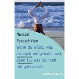 Wenn du willst, was du noch nie gehabt hast, dann tu, was du noch nie getan hast - Geschichten und Lebensweisheiten