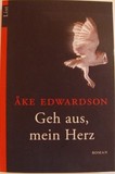 Geh aus, mein Herz *(Krimi nach Art Henning Mankell)