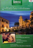 Romana Exklusiv Mittelmeerträume Nr. 192: Sizilianische Nächte - Wiedersehen in Marbella - Goldene Tage in Griechenland