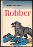 Robber - Die Geschichte eines Wolfes