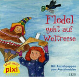 Fledel geht auf Weltreise : Mit Anziehpuppen zum Ausschneiden. Nr. 1320